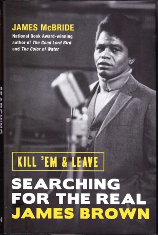 james-brown-searching-for-the-real-kill-em-leave-james-mcbride_0002